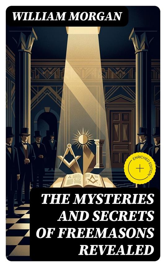 The Mysteries and Secrets of Freemasons Revealed