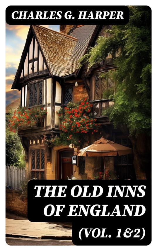 The Old Inns of England (Vol. 1&2)