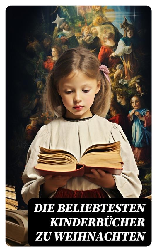 Die beliebtesten Kinderbücher zu Weihnachten - Hans Christian Andersen,Gottfried August Bürger,Hermann Bote,Wilhelm Busch - ebook