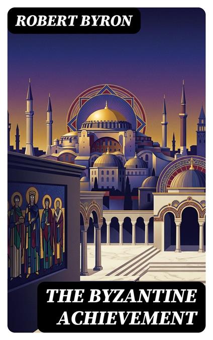 The Byzantine Achievement
