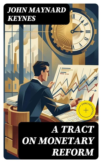 A Tract on Monetary Reform