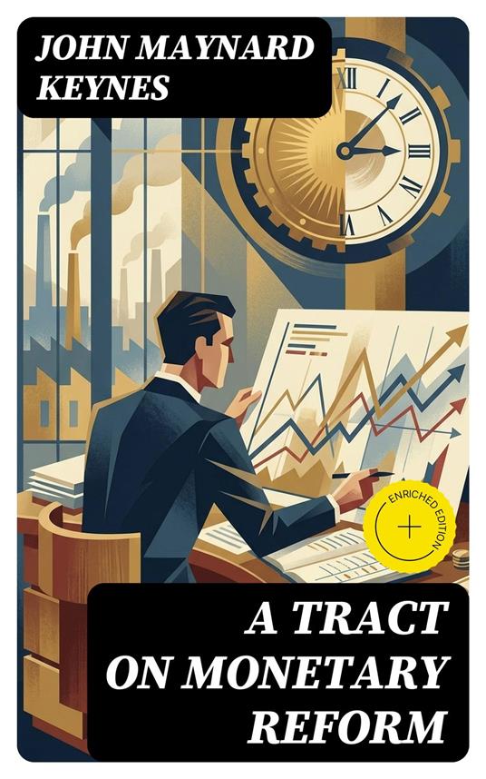 A Tract on Monetary Reform