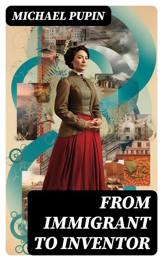 From Immigrant to Inventor