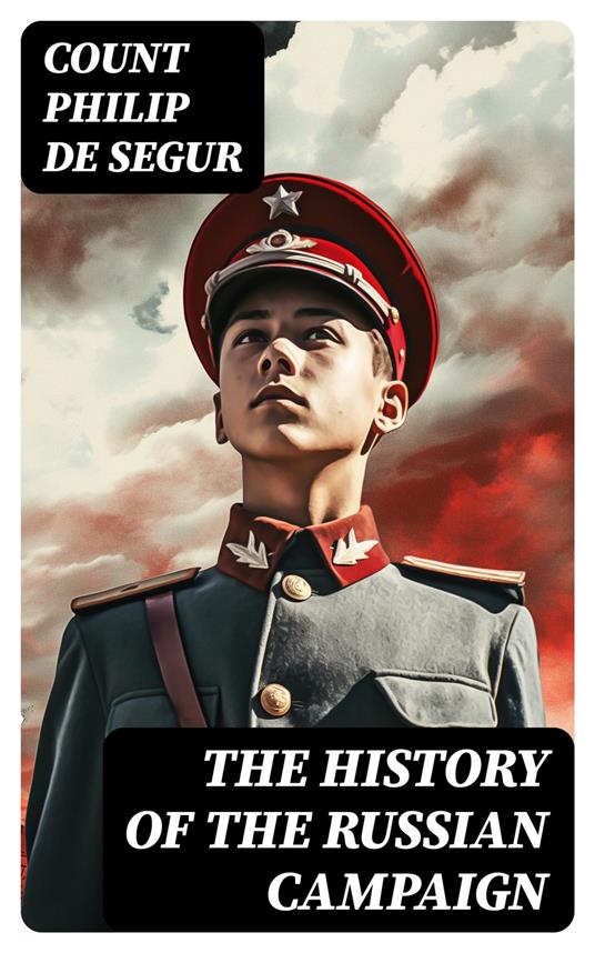 The History of the Russian Campaign