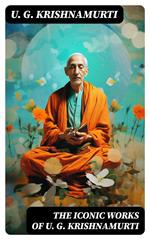 The Iconic Works of U. G. Krishnamurti