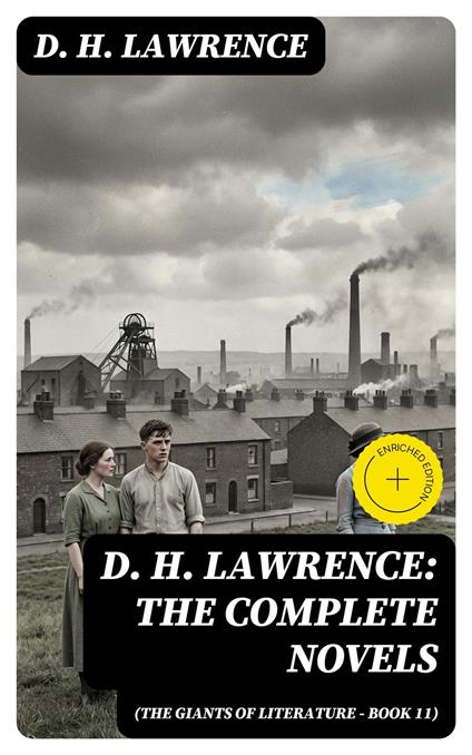 D. H. Lawrence: The Complete Novels (The Giants of Literature - Book 11)