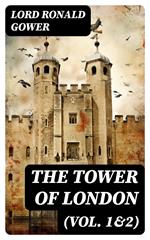 The Tower of London (Vol. 1&2)