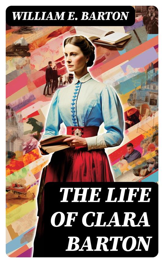 The Life of Clara Barton