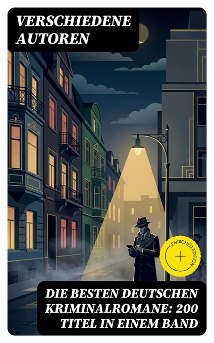 Die besten deutschen Kriminalromane: 200 Titel in einem Band