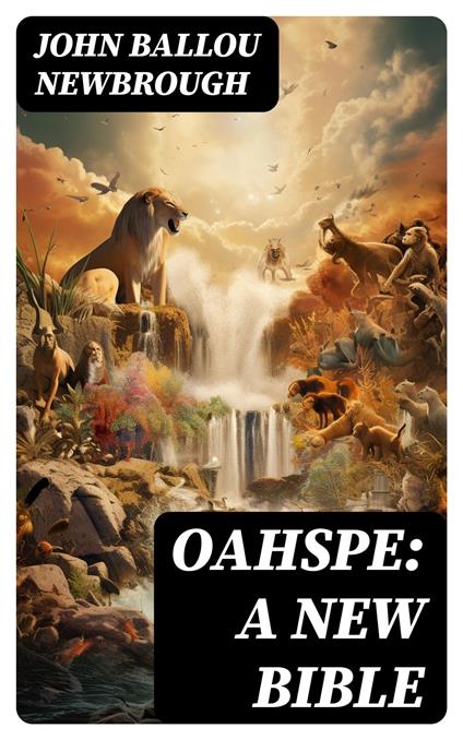 Oahspe: A New Bible