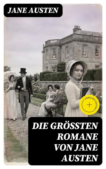 Die größten Romane von Jane Austen