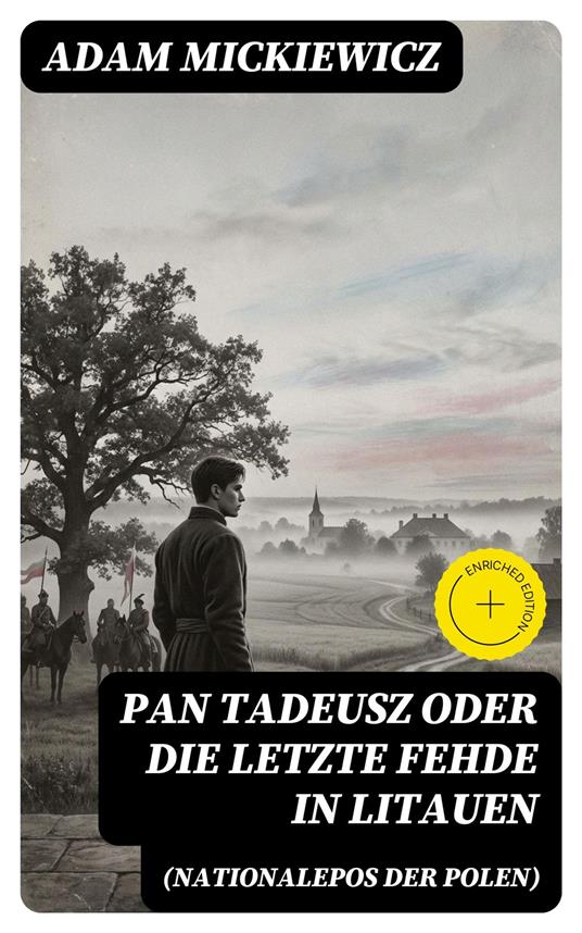 Pan Tadeusz oder Die letzte Fehde in Litauen (Nationalepos der Polen)