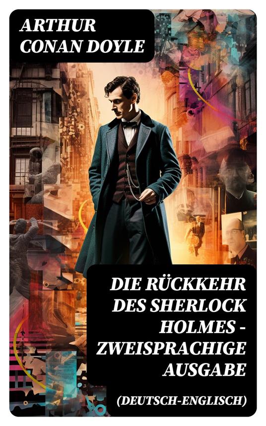 Die Rückkehr des Sherlock Holmes - Zweisprachige Ausgabe (Deutsch-Englisch)