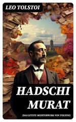 Hadschi Murat (Das letzte Meisterwerk von Tolstoi)