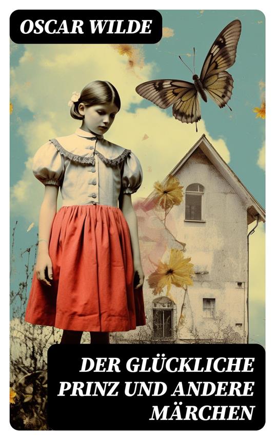 Der glückliche Prinz und andere Märchen - Oscar Wilde,Wilhelm Cremer - ebook