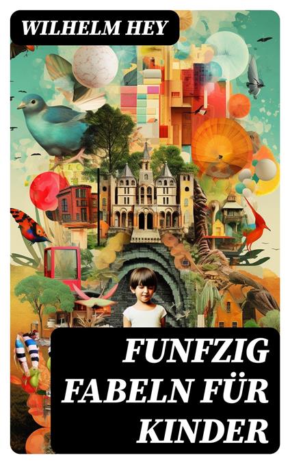 Funfzig Fabeln für Kinder - Wilhelm Hey - ebook