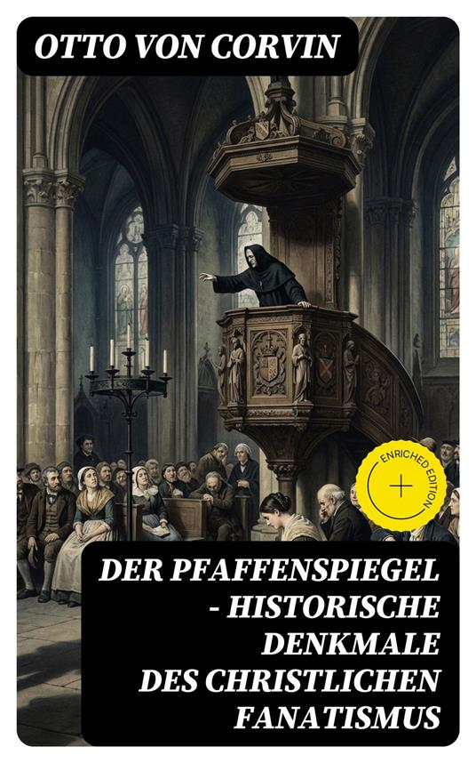 Der Pfaffenspiegel - Historische Denkmale des christlichen Fanatismus