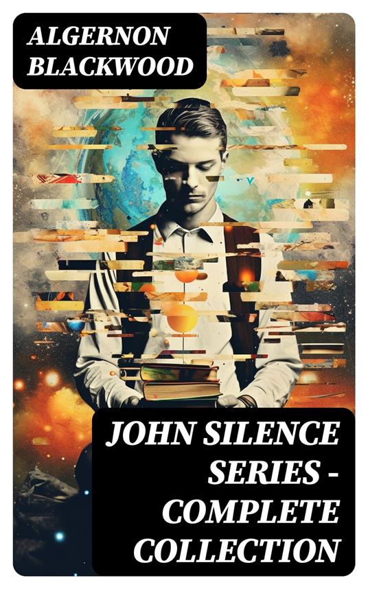 JOHN SILENCE SERIES - Complete Collection