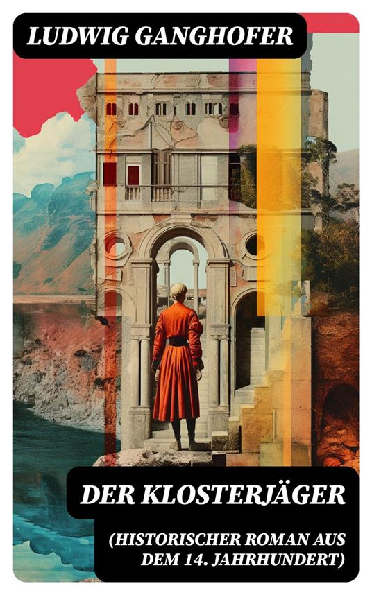 Der Klosterjäger (Historischer Roman aus dem 14. Jahrhundert)