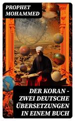 Der Koran - Zwei deutsche Übersetzungen in einem Buch