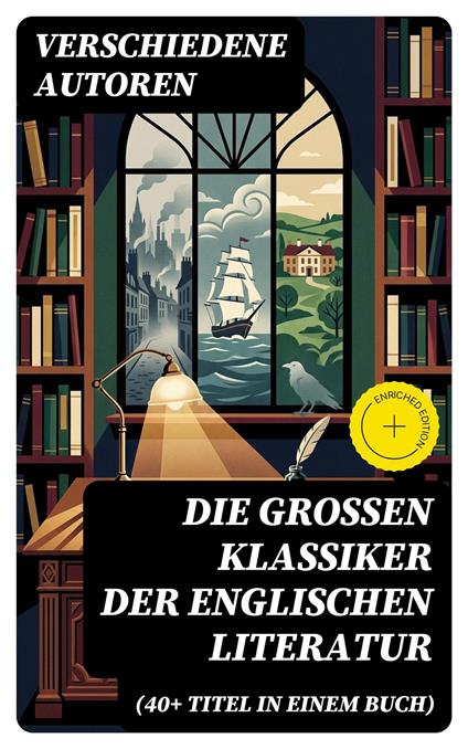 Die großen Klassiker der englischen Literatur (40+ Titel in einem Buch)