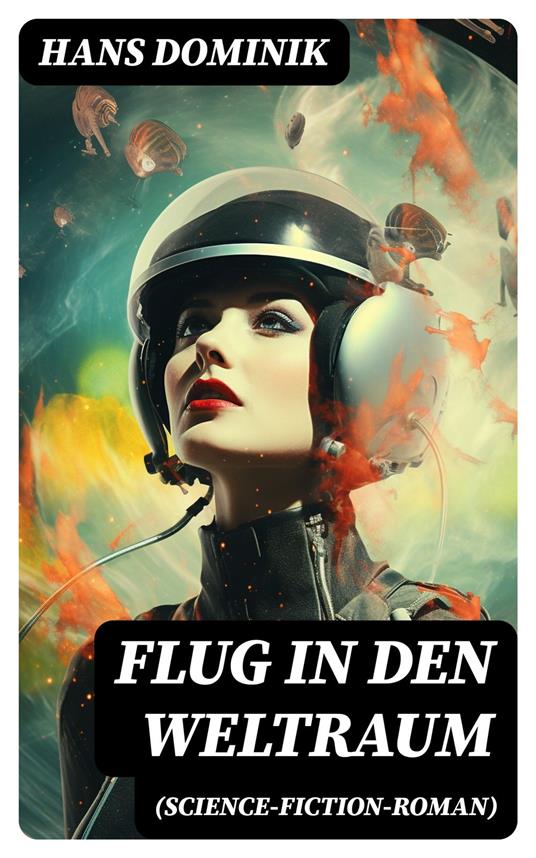 Flug in den Weltraum (Science-Fiction-Roman)