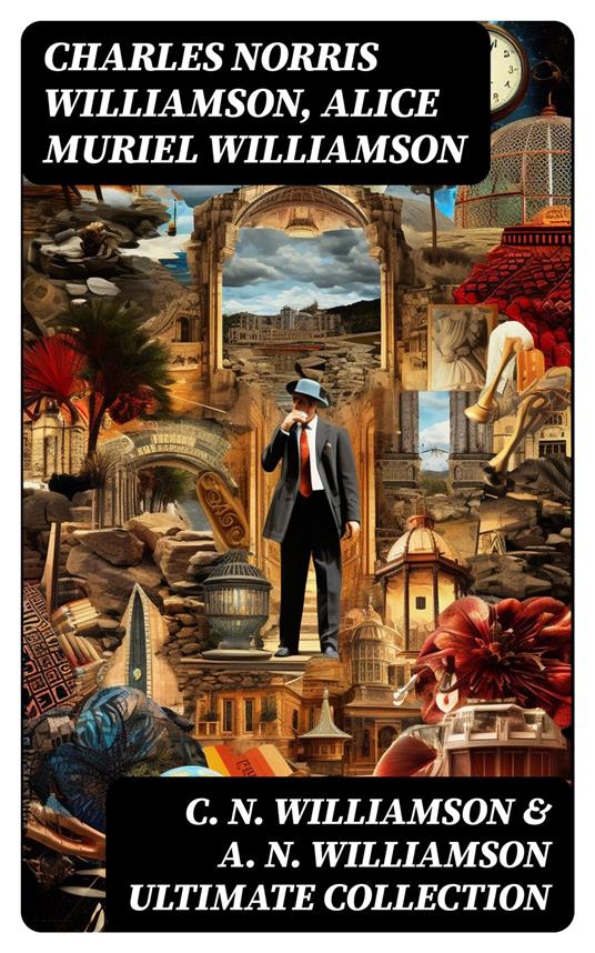 C. N. WILLIAMSON & A. N. WILLIAMSON Ultimate Collection