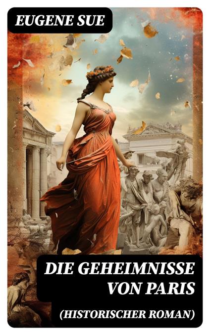 Die Geheimnisse von Paris (Historischer Roman)