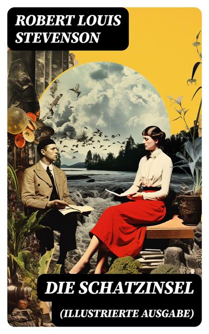 Die Schatzinsel (Illustrierte Ausgabe) - Robert Louis Stevenson - ebook