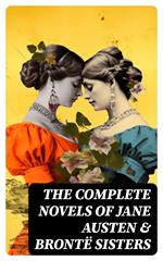 The Complete Novels of Jane Austen & Brontë Sisters