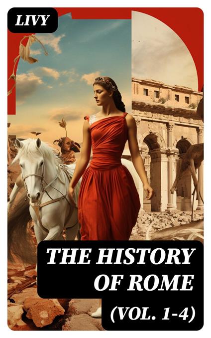 The History of Rome (Vol. 1-4)