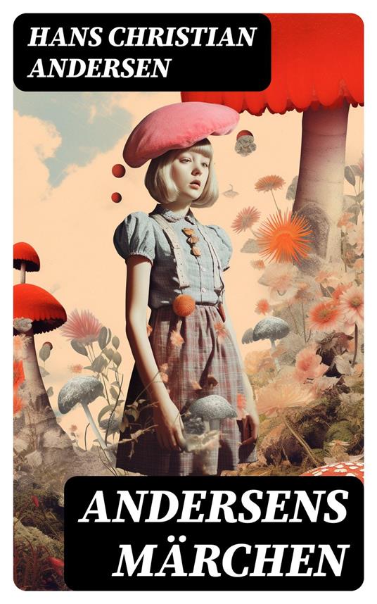 Andersens Märchen - Hans Christian Andersen - ebook