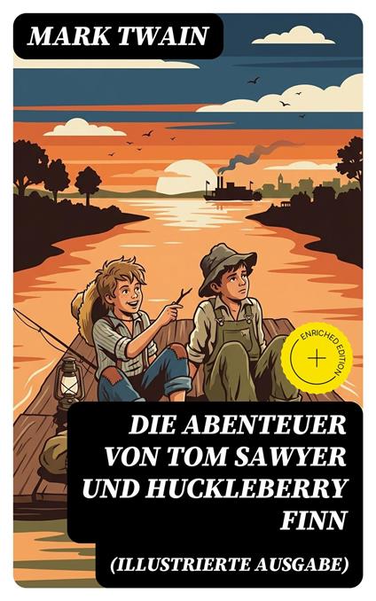 Die Abenteuer von Tom Sawyer und Huckleberry Finn (Illustrierte Ausgabe) - Mark Twain - ebook