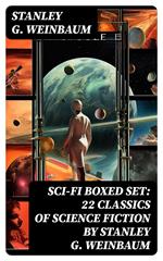 SCI-FI Boxed Set: 22 Classics of Science Fiction by Stanley G. Weinbaum