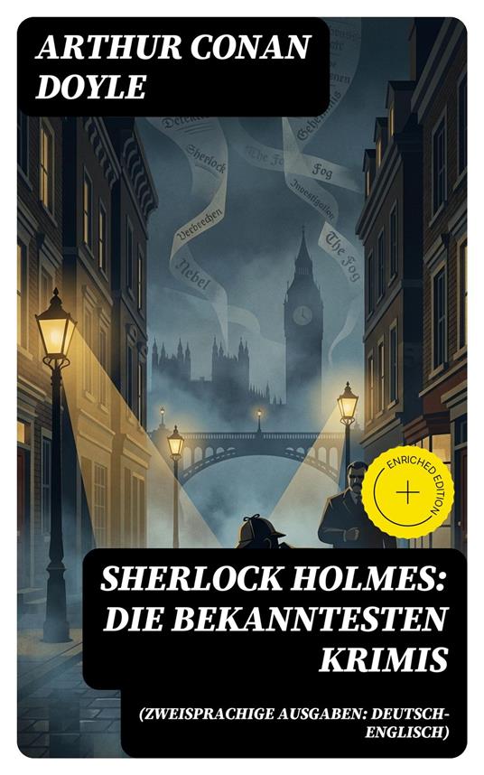 Sherlock Holmes: Die bekanntesten Krimis (Zweisprachige Ausgaben: Deutsch-Englisch)