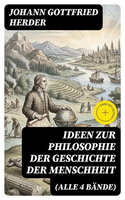 Ideen zur Philosophie der Geschichte der Menschheit (Alle 4 Bände