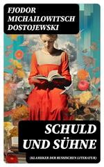 Schuld und Sühne (Klassiker der russischen Literatur)