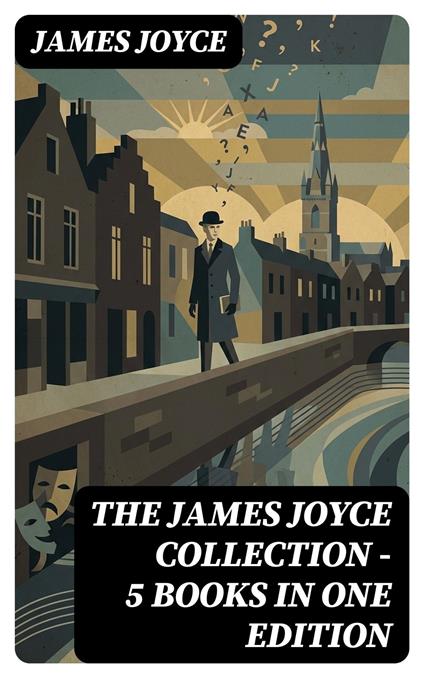 THE JAMES JOYCE COLLECTION - 5 Books in One Edition