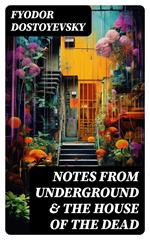 Notes from Underground & The House of the Dead