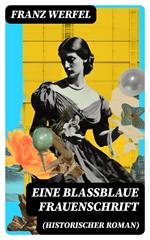 Eine blassblaue Frauenschrift (Historischer Roman)