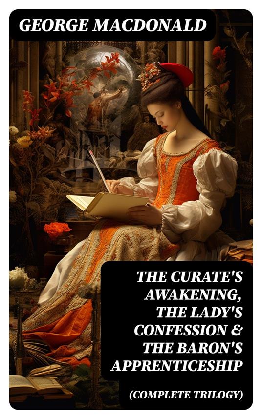 The Curate's Awakening, The Lady's Confession & The Baron's Apprenticeship (Complete Trilogy)