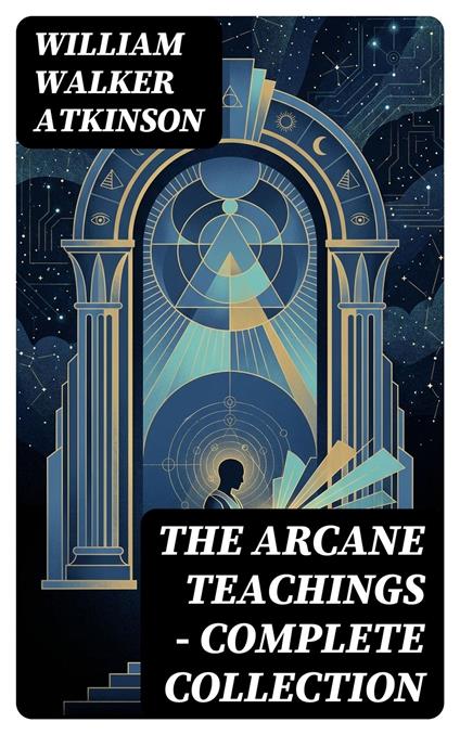 THE ARCANE TEACHINGS - Complete Collection