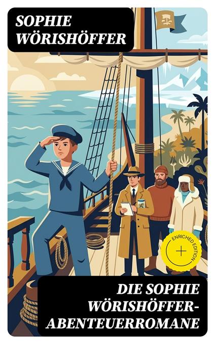Die Sophie Wörishöffer-Abenteuerromane