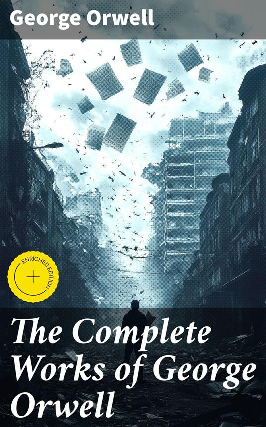 The Complete Works of George Orwell