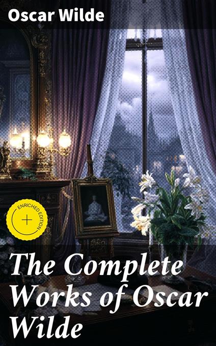 The Complete Works of Oscar Wilde