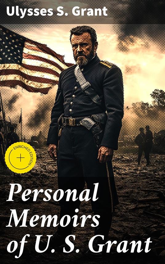 Personal Memoirs of U. S. Grant