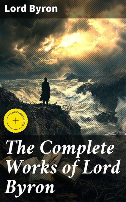 The Complete Works of Lord Byron