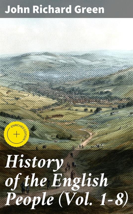 History of the English People (Vol. 1-8)