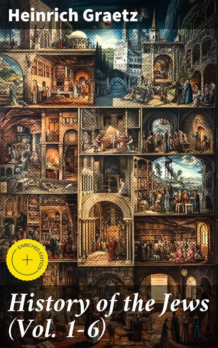 History of the Jews (Vol. 1-6)