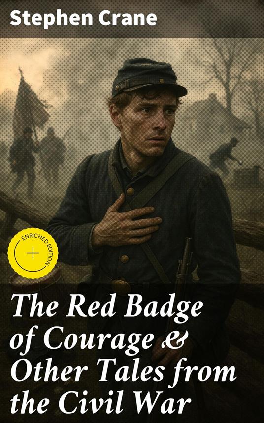 The Red Badge of Courage & Other Tales from the Civil War